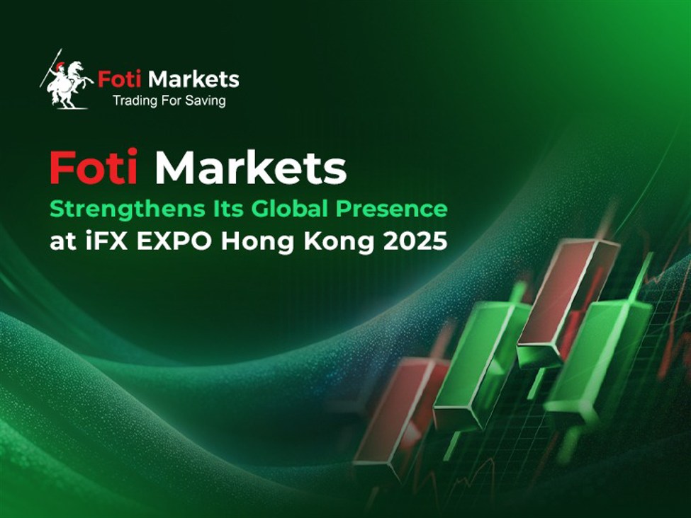 Foti Markets Strengthens Its Global Presence at iFX EXPO Hong Kong 2025
