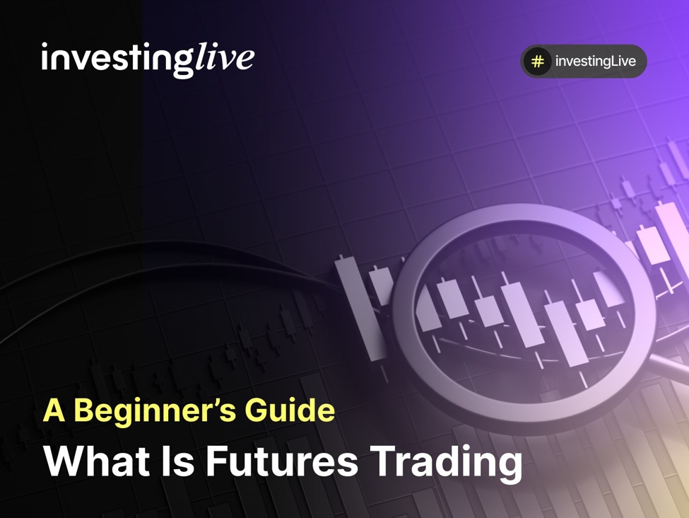 What Is Futures Trading – A Beginner’s Guide